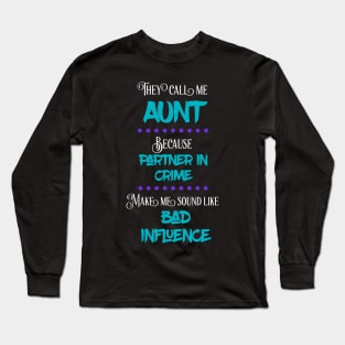 They Call Me Aunt Long Sleeve T-Shirt